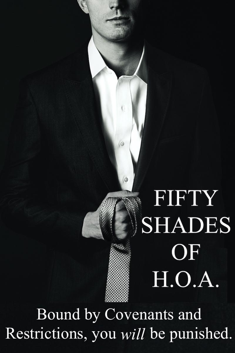 Name:  50-shades-hoa.jpg
Views: 597
Size:  143.2 KB